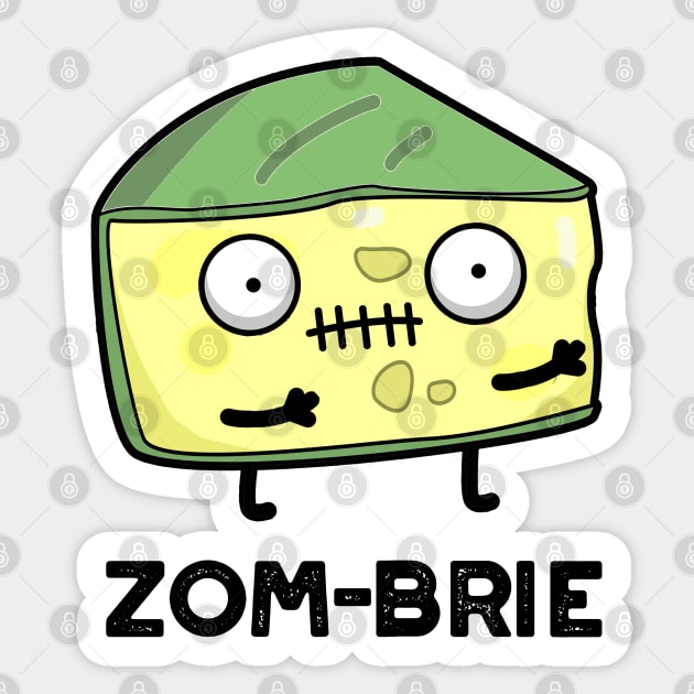 Zom-brie Cute Halloween Zombie Brie Cheese Pun Sticker by punnybone